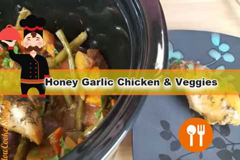 Slow Cooker Honey Garlic Chicken & Vegetables
