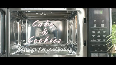 Method of PREHEATING & BAKING TIME (Vol. 1) for Cakes & Cookies  using LG Convection Microwave Oven