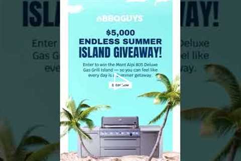 $5k BBQ Island Giveaway