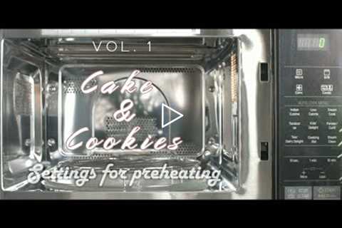 Method of PREHEATING & BAKING TIME (Vol. 1) for Cakes & Cookies  using LG Convection..