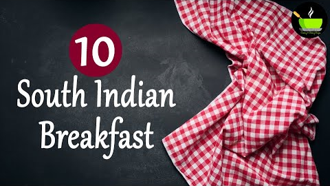 10 Best South Indian Breakfast Recipes |  Quick & Easy Breakfast Recipes | Easy Breakfast Recipes