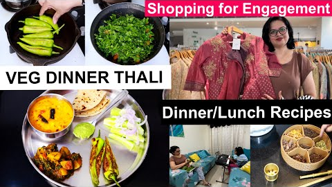 Engagement की Shopping | Veg Dinner Thali Idea | Making Favourite Dinner /Lunch Recipes | Guest Menu
