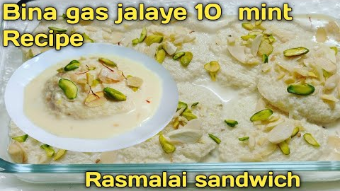 just 10 minute desert with 1,1/2 cup Milk |instant easy bread rasmalai |easy sweet dessert Recipe