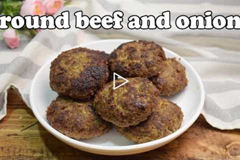 Mix the ground beef and onion in my method, your dinner is ready