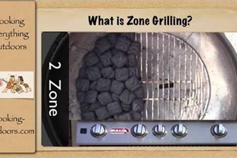 What is Zone Grilling? | Easy Grilling Tips