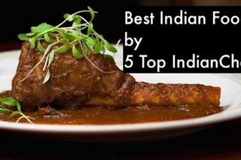 Best Indian Food - 5 Top Indian Chefs