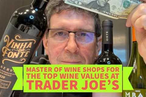 Extreme Wine Values at Trader Joe''''s, Three Bottles for under $20