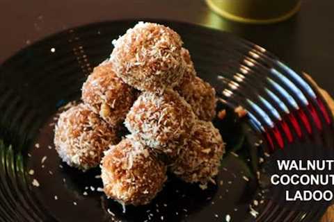 Walnut coconut ladoo | healthy ladoo | walnut ladoo| Healthy Recipes | Coconut Sweets