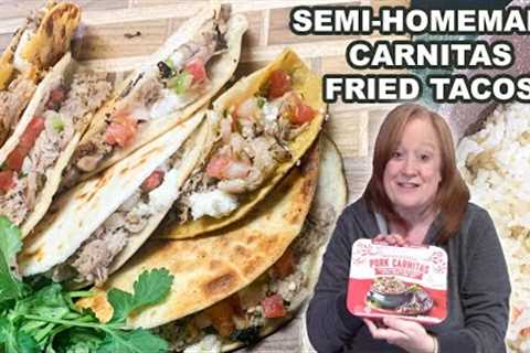 Carnitas FRIED TACOS Semi Homemade Mexican Recipe