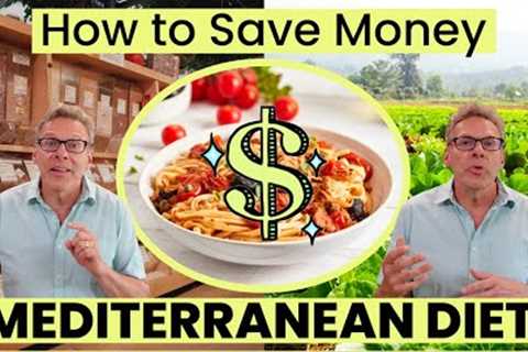 How To Save Money On The Mediterranean Diet