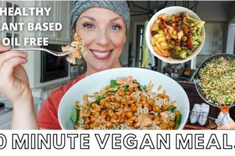 EASY 10 MINUTE MEALS OR LESS // VEGAN, PLANT BASED & DELICIOUS