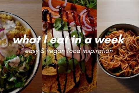 what a vegan eats in a week // super easy meal ideas 🌿