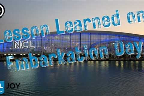 Lessons Learned on Embarkation Day | NCL Joy Cruise