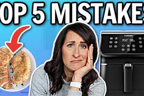 Top 5 Air Fryer Chicken MISTAKES and How to Fix Them → How to Use an Air Fryer