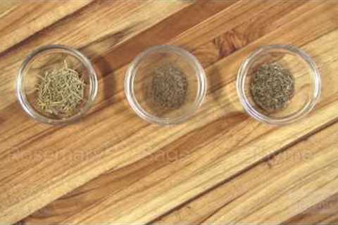 Science: How to Substitute Dried Herbs for Fresh Herbs, and See When Swapping Just Won''t Work