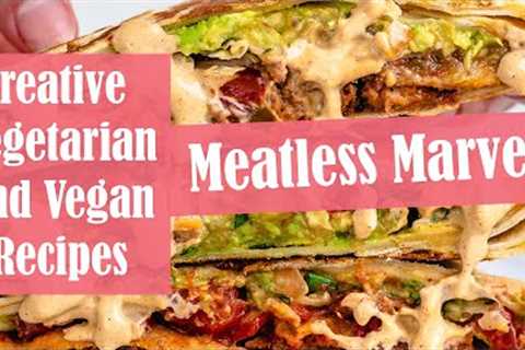 Meatless Marvels Creative Vegetarian and Vegan Recipes