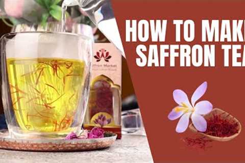 How to Make Saffron Tea