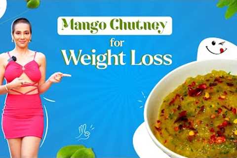 Weight Loss Mango Chutney | Raw Dipping Sauce | Indian diet plan recipe | Green recipes for Richa