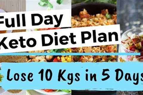 Full day Keto Diet Plan | Lose 10 Kgs in 5 Days | Indian Ketogenic Diet for Weight Loss in Hindi