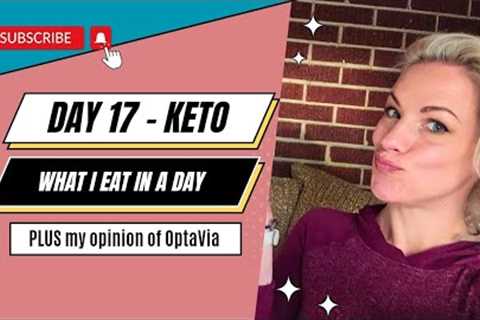 Day 17 - May Challenge // Keto Vlog // #whatieatinaday // Optavia Coaches