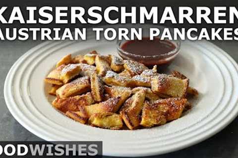 Kaiserschmarren – Austrian Torn Pancakes - Food Wishes