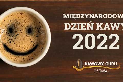 Przed nami Międzynarodowe Dni Kawy 2022!