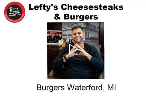 Burgers Waterford, MI - Lefty's Cheesesteaks & Burgers