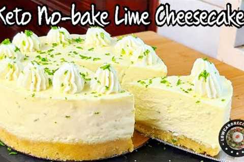 AMAZING NO-BAKE KETO LIME CHEESECAKE | NO EGGS | NO TOOLS | SUPER EASY