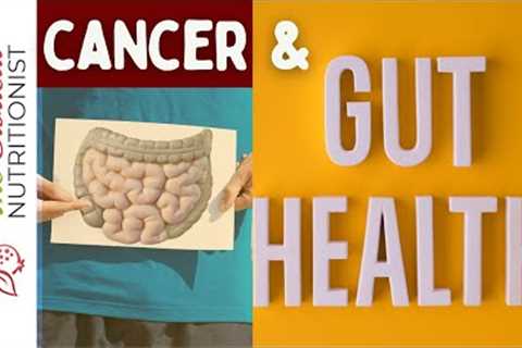 Fighting & Preventing Cancer  | Q&A 116: Gut Health & Cancer