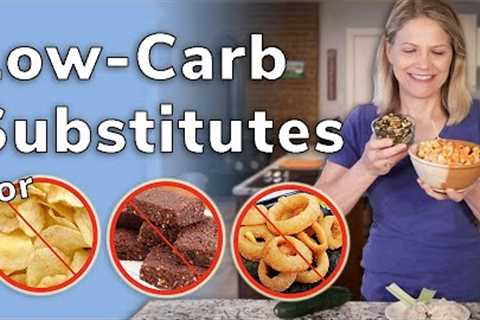 Low Carb Substitutions for High Carb Snacks