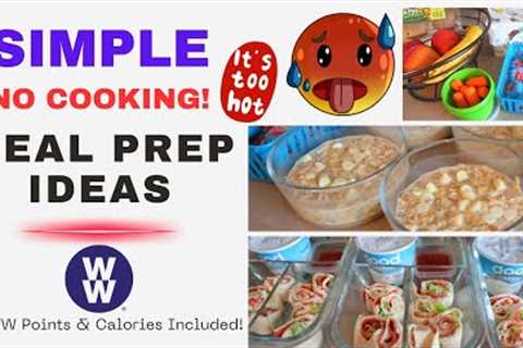 *NEW* MEAL PREP | EASY - NO COOKING | OVERNIGHT OATS | PIZZA PINWHEELS | WW POINTS & CALORIES