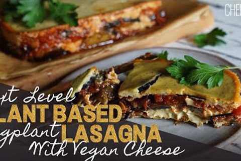 Next-Level Plant-Based Eggplant Lasagna with Vegan Cheese | Gluten-Free and Dairy-Free Recipe