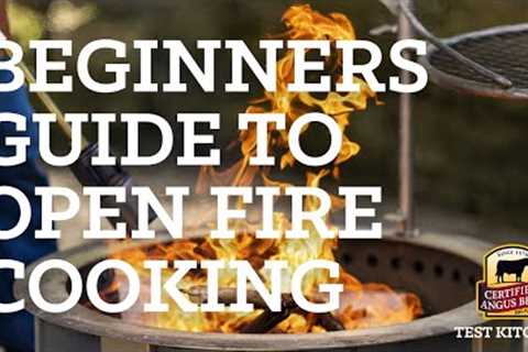 Beginners Guide to Live Fire Cooking