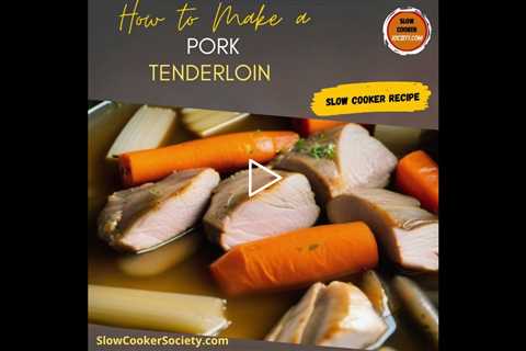 Easy Pork Tenderloin Crock Pot Recipes | Slow Cooker Pork Tenderloin Cooking Guide