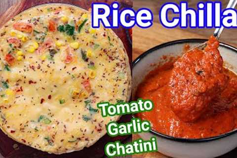 Healthy Rice Chilla with Tomato Garlic Chatni - Perfect Morning Breakfast Combo | Chawal Ke Cheela