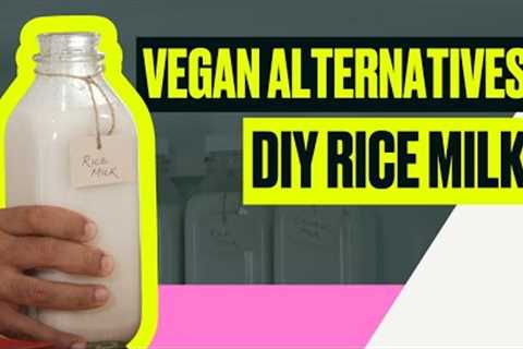 DIY Rice Milk | Vegan Recipe