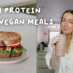 WHAT I EAT IN A DAY: high protein vegan meals! 🌿
