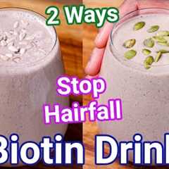 Biotin Smoothie Breakfast Drink 2 Ways - Best Home Remedy for Hair fall & Hair Loss | Biotin..