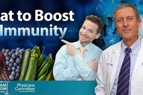 Foods That Boost Your Immune System Naturally | Dr. Neal Barnard Live Q&A