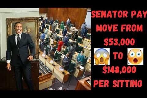 🇯🇲 SENATORS 🪑 🗣️PAY move from $53,000 to $148,000💵PER SITTING😳😳👺. #trending #breakingnews..