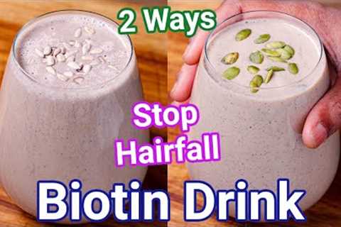 Biotin Smoothie Breakfast Drink 2 Ways - Best Home Remedy for Hair fall & Hair Loss | Biotin..