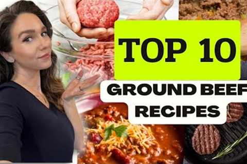 TOP 10 GROUND BEEF RECIPES ( KETO & BUDGET FRIENDLY )