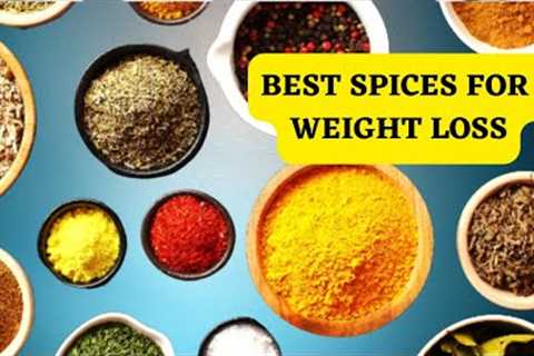 Top 9 Best Spices And Herbs For Weight Loss | Spice Up Your Weight Loss Journey 🔥✨