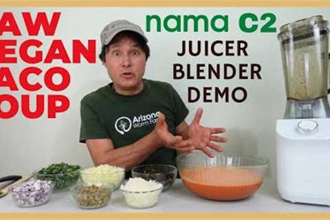 Nama C2 Juicer + Blender Can Vacuum Blend | Raw Vegan Soup Recipe