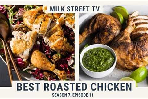 Best Roasted Chicken | Milk Street TV Season 7, Episode 11