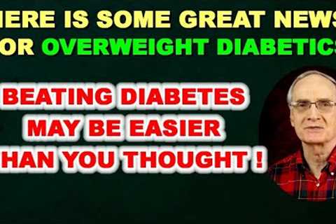 Here is Great News Overweight Diabetics!