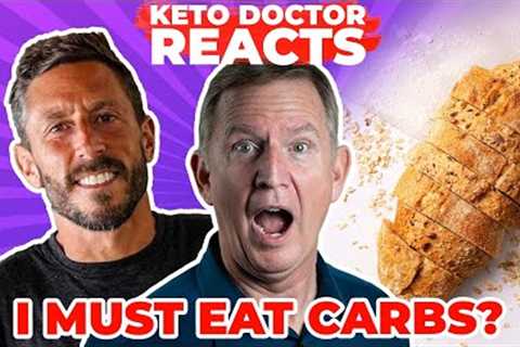 You MUST EAT CARBS! - Dr. Westman Reacts