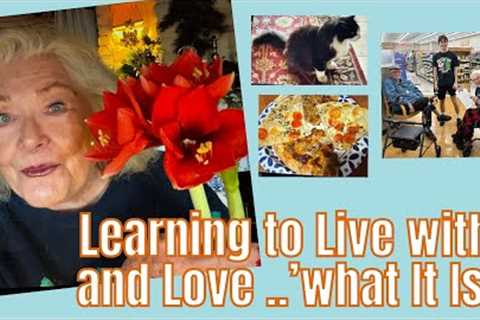 Learning to Live With  Life As It Is / Stories and more / Over 60