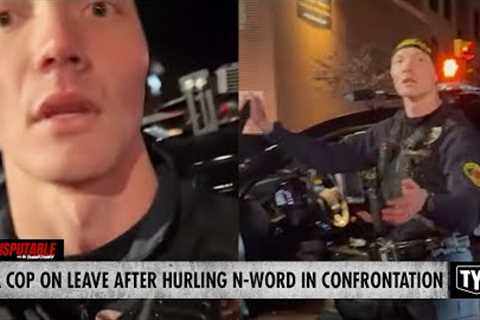 WATCH: White Cop Hurls N-Word At Man In Confrontation