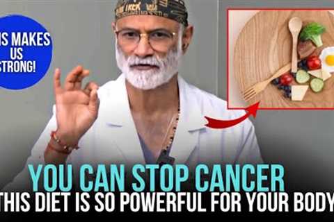 Cancer Dies When You Follow This Diet - Pradeep jamnadas